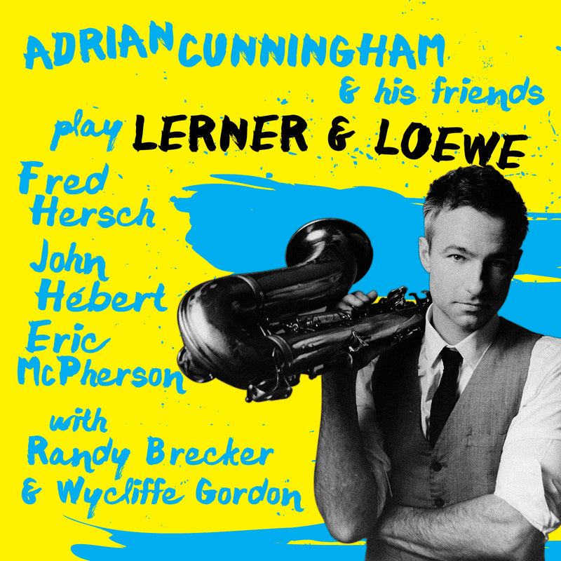Adrian Cunningham & His Friends - Play Lerner & Loewe (CD)