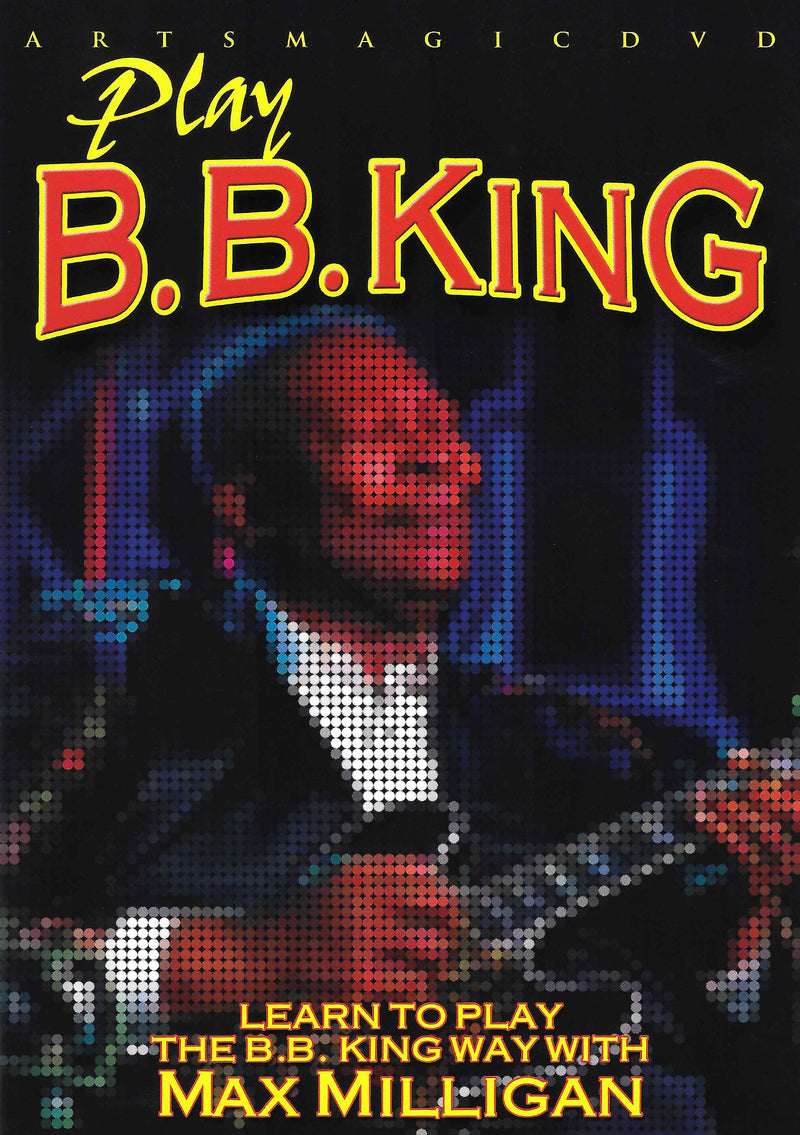Max Milligan - Play B.b. King (DVD)