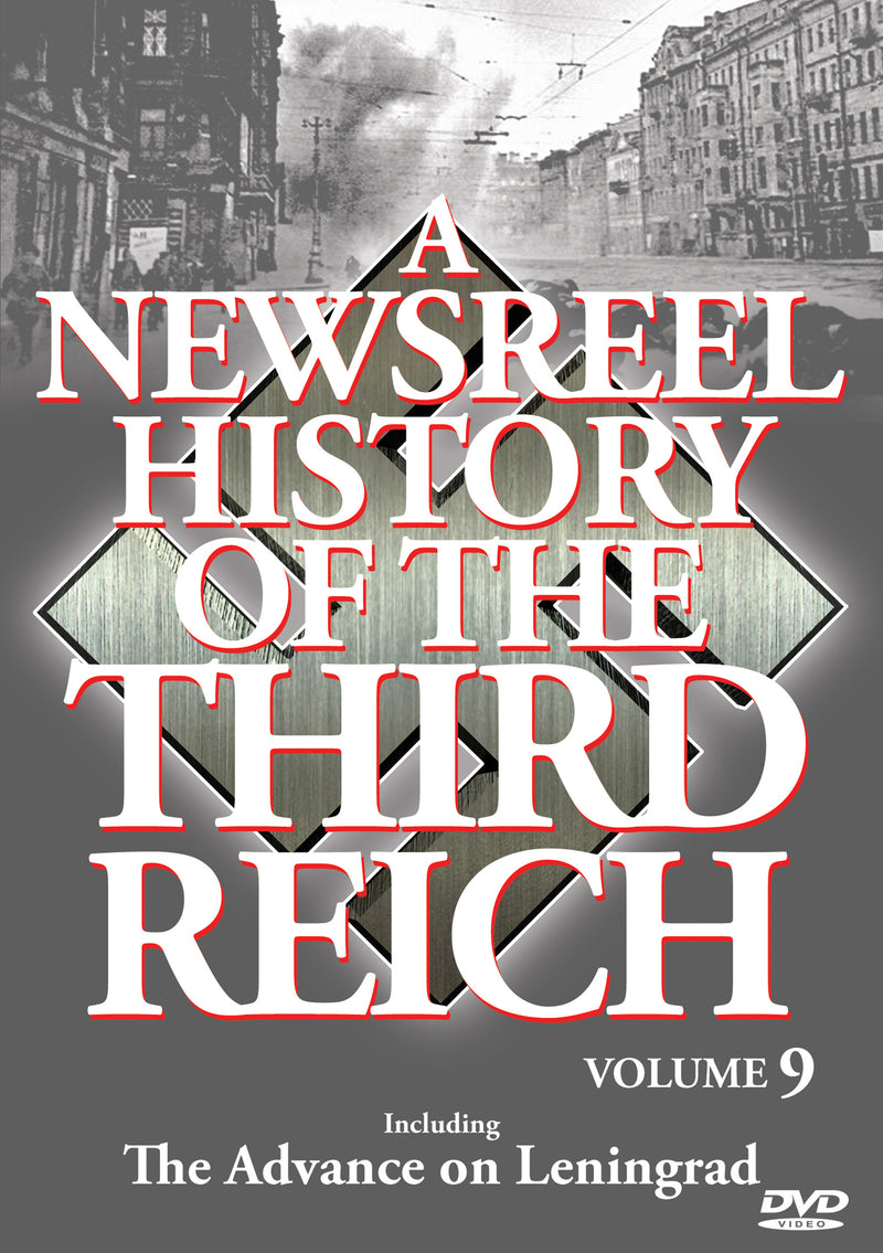 Newsreel History Of The Third Reich - Vol. 9: Advance On Leningrad (DVD)