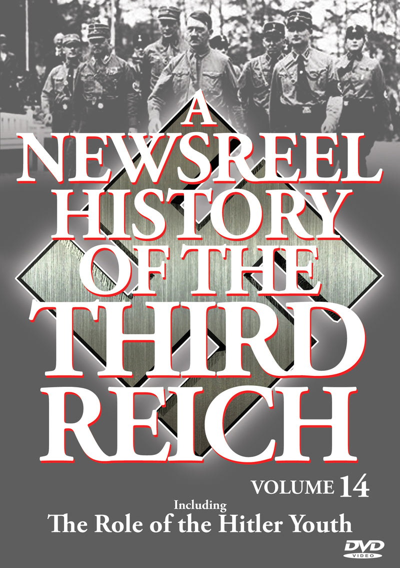 Newsreel History Of The Third Reich - Vol. 14: Role Of The Hitler Youth (DVD)