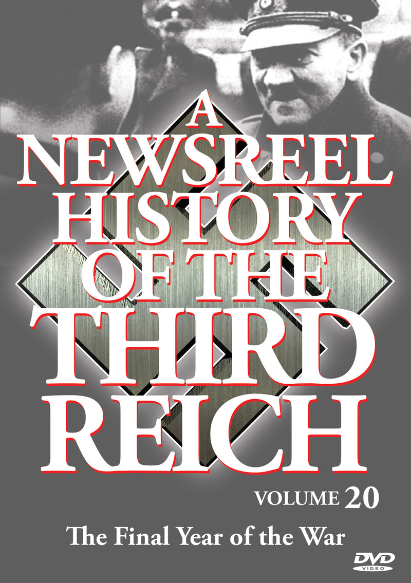 Newsreel History Of The Third Reich - Vol. 20: Final Year Ofthe War (DVD)