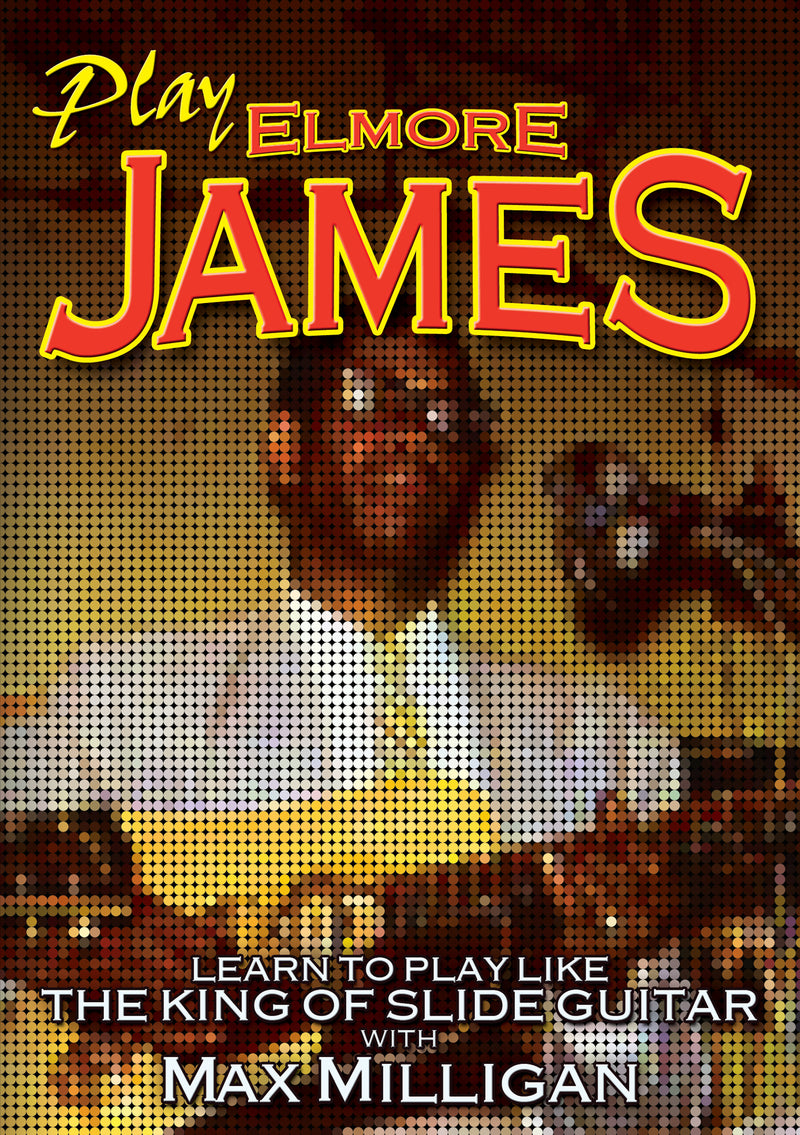 Max Milligan - Play Elmore James (DVD)