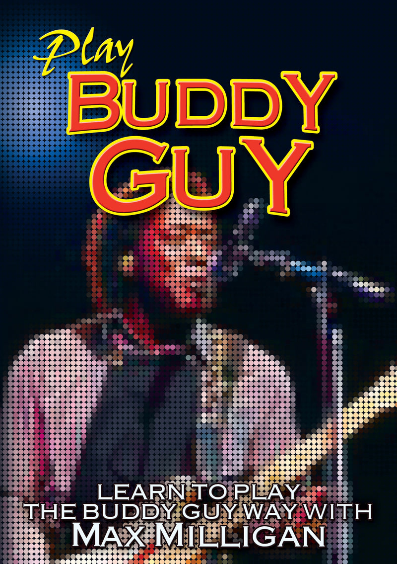 Max Milligan - Play Buddy Guy (DVD)