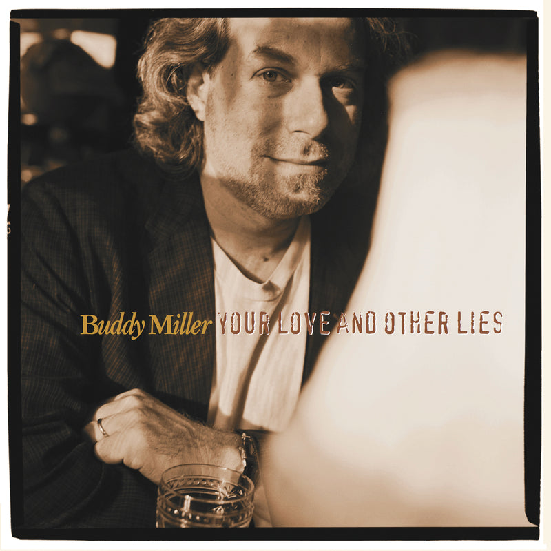 Buddy Miller - Your Love And Other Lies (LP)