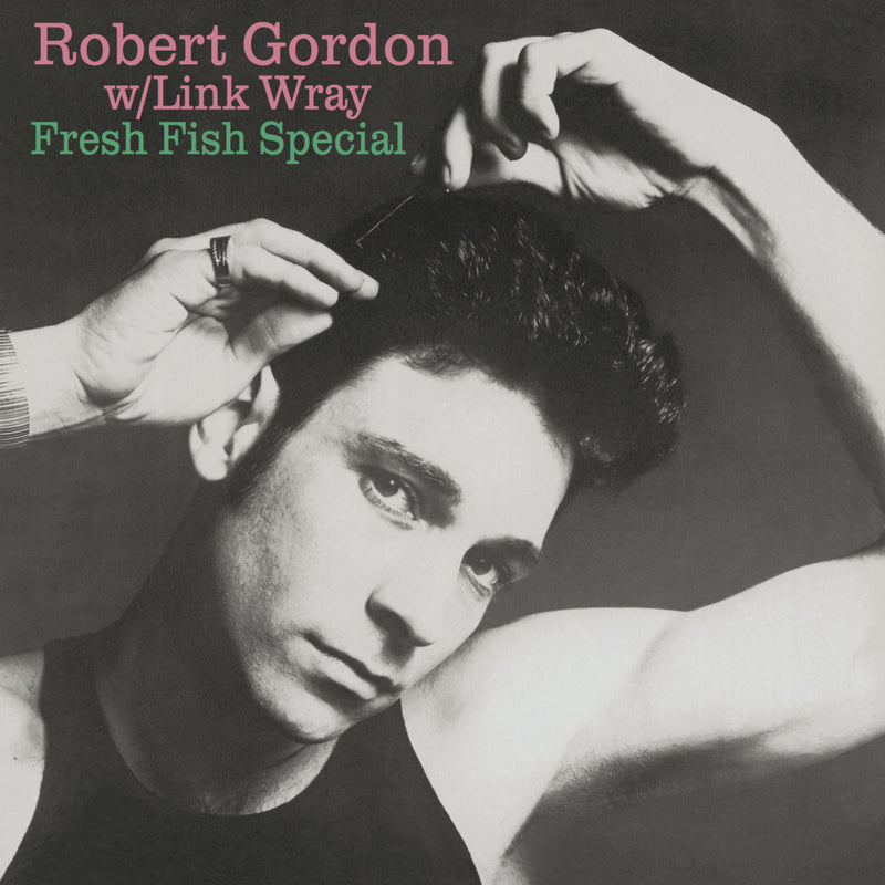 Robert Gordon & Link Wray - Fresh Fish Special (LP) 1