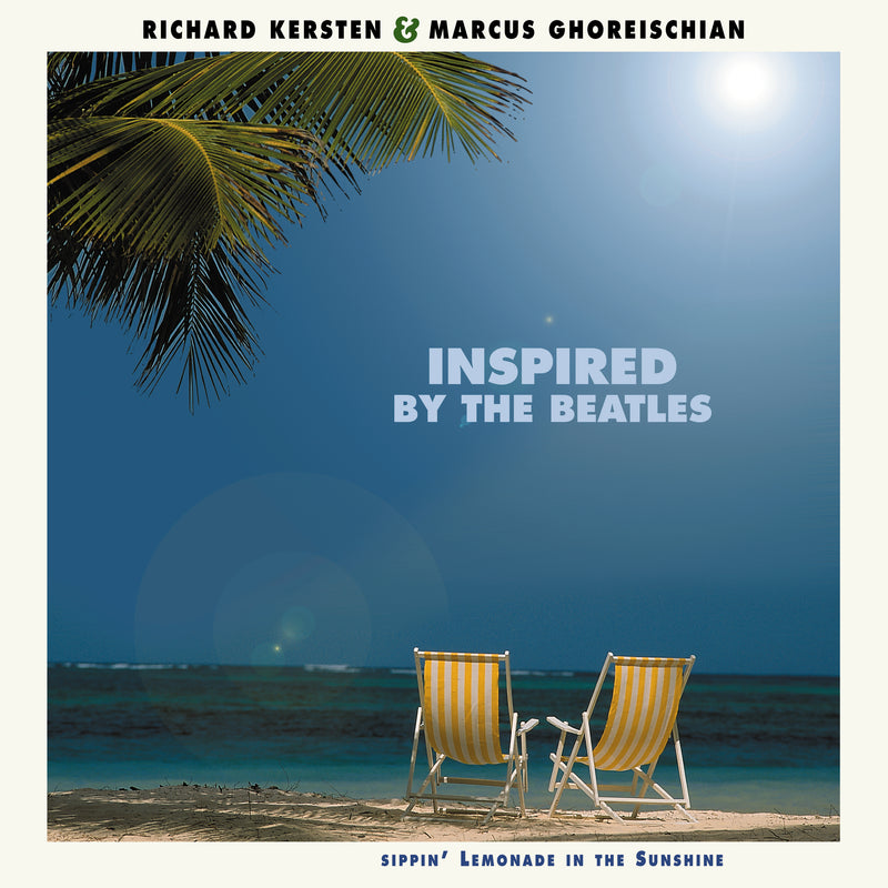 Richard Kersten & Marcus Ghoreischian - Inspired By The Beatles: Sippin' Lemonade In The Sunshine (LP)