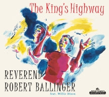 Reverend Robert Ballinger & Willie Dixon - The King's Highway (CD)