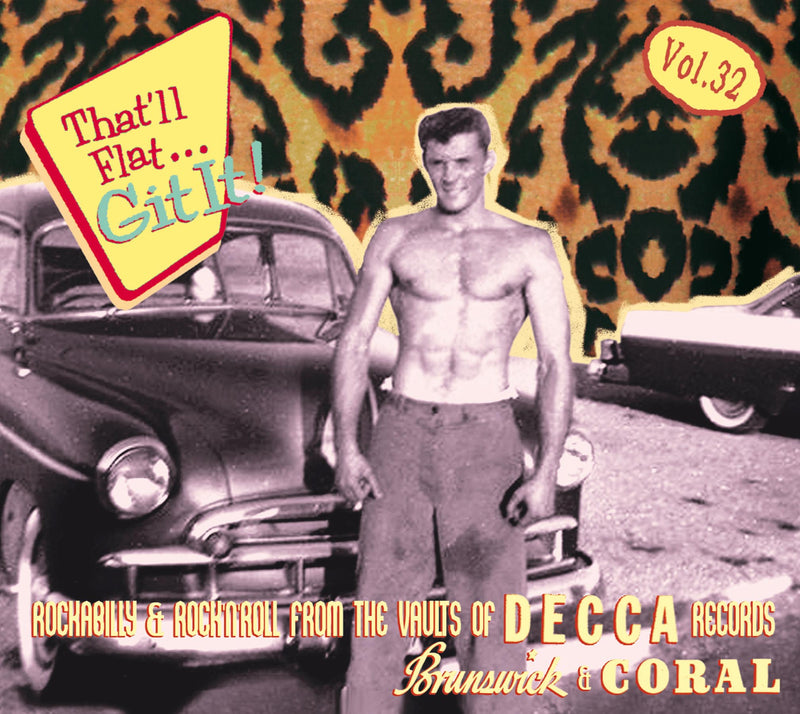 That'll Flat Git It, Vol. 32: Rockabilly And Rock 'n' Roll From The Vaults (CD)