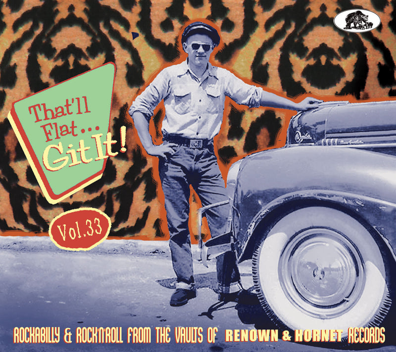 That'll Flat Git It! Vol. 33: Rockabilly And Rock 'n' Roll From The Vaults (CD)