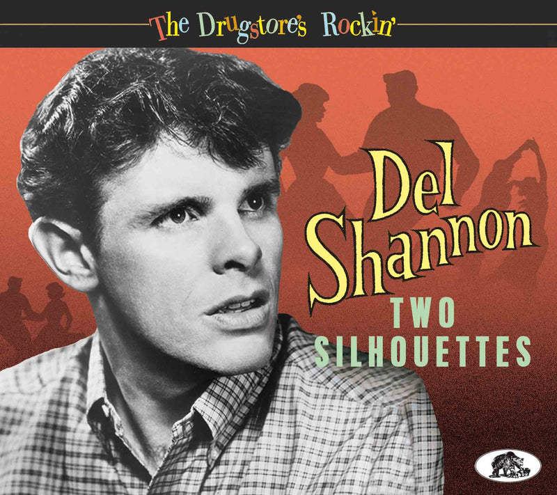 Del Shannon - Two Silhouettes: The Drugstore's Rockin' (CD)