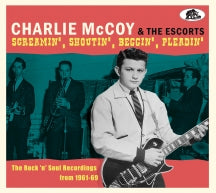 Charlie McCoy & The Escorts - Screamin', Shoutin', Beggin', Pleadin' (CD)