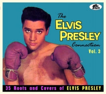 The Elvis Presley Connection, Vol. 3: 35 Roots And Covers Of Elvis Presley (CD)