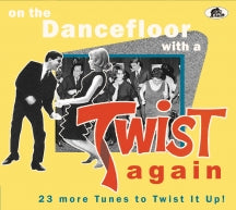 On The Dancefloor With A Twist Again: 23 More Tunes To Twist It Up! (CD)