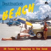 Destination Beach: 30 Tunes For Dancing In The Sand (CD)