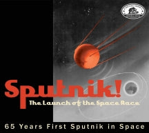 Bear Family Memorial Series: Sputnik! The Launch Of The Space Race (CD)