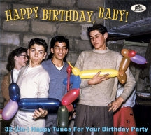 Happy Birthday, Baby! 32 (Un-) Happy Tunes For Your Birthday Party (CD)