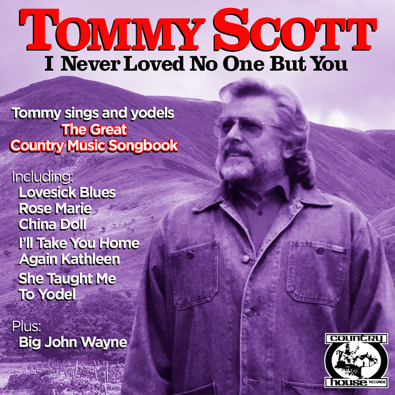 Tommy Scott - I Never Loved No One But You (CD)