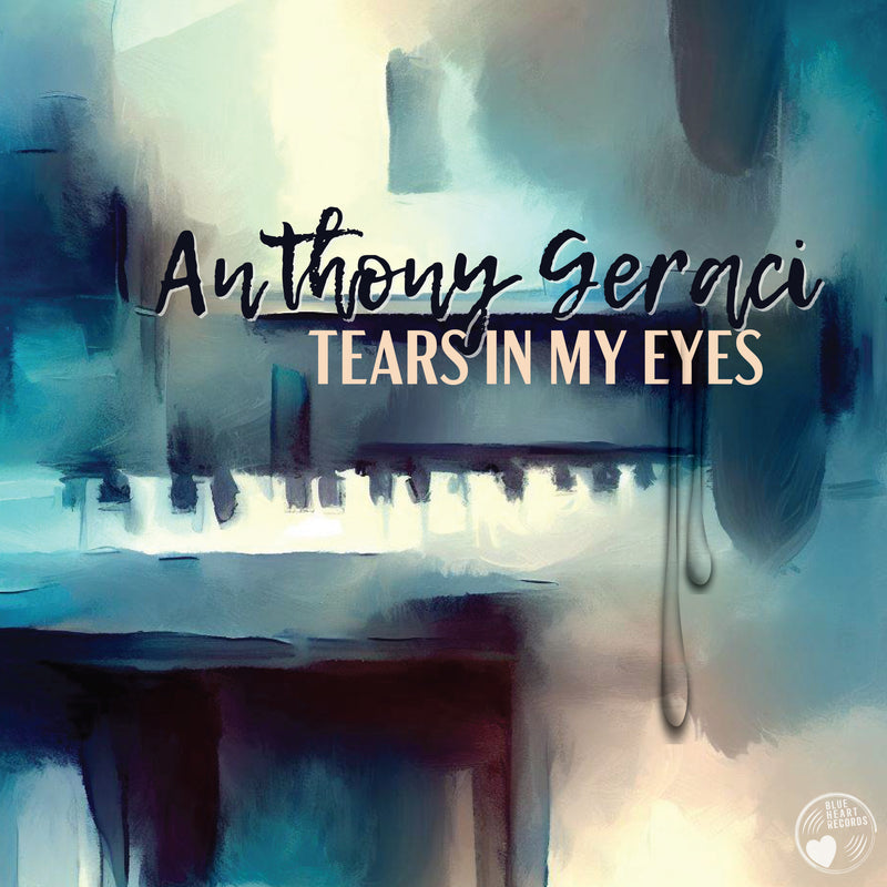 Anthony Geraci - Tears In My Eyes (CD)