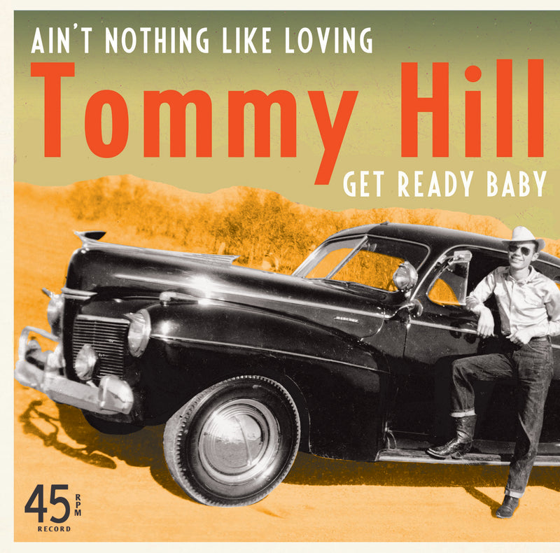 Tommy Hill - Ain't Nothing Like Loving B/w Get Ready Baby (7 INCH)