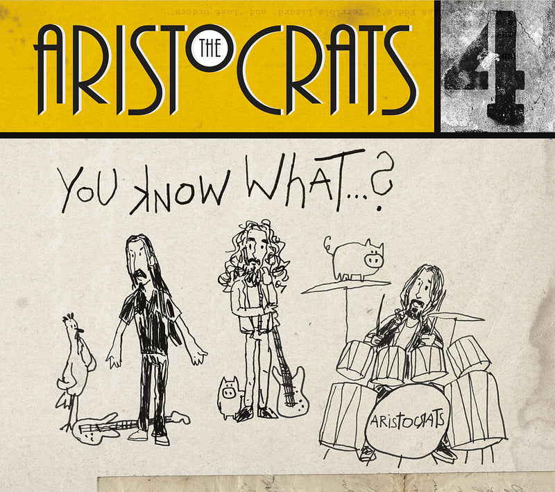 The Aristocrats - You Know What...? (CD)