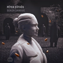 Péter Eötvös - Senza Sangue (CD)