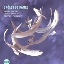 Fabrice Martinez & Laurent Bardainne & Thomas De Pourquery - Drôles De Dames (CD)