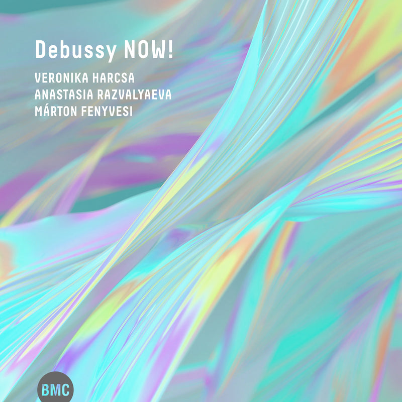 Veronika Harcsa & Anastasia Razvalyaeva & Márton Fenyvesi - Debussy Now! (CD)