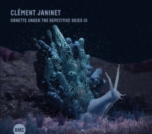 Clément Janinet - Ornette Under The Repetitive Skies III (CD)
