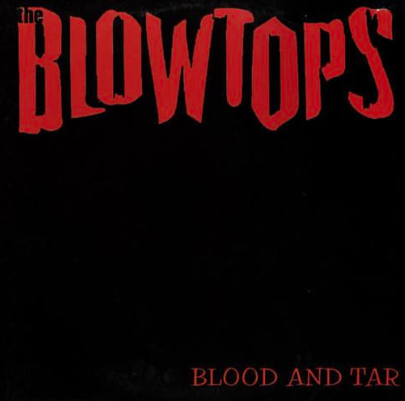 Blowtops - Blood and Tar (10 INCH)