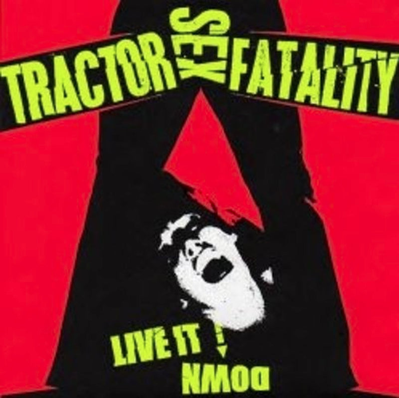 Tractor Sex Fatality - Live It Down (7 INCH)