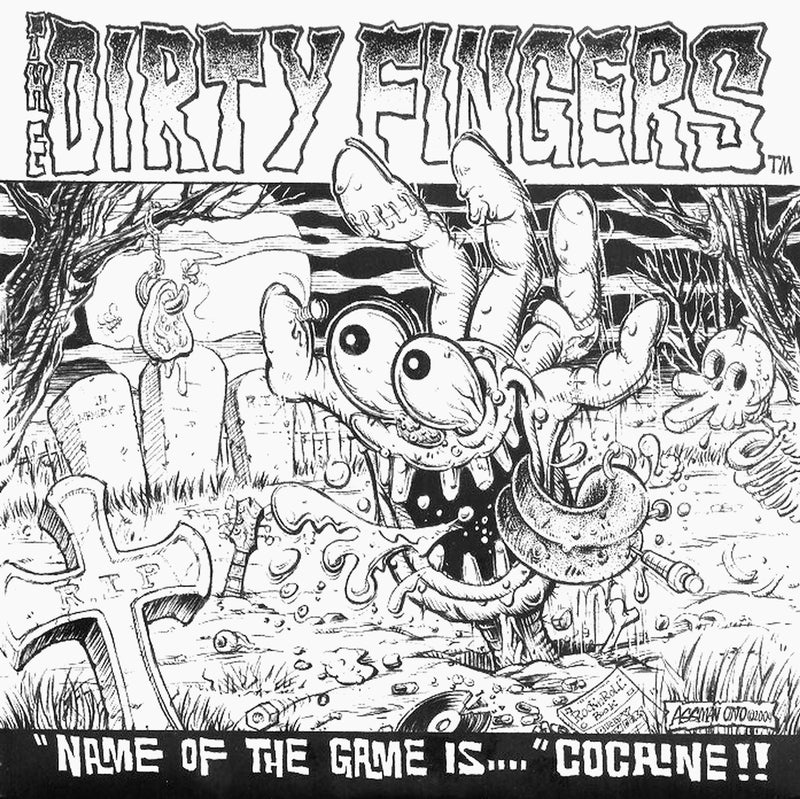 Dirty Fingers - The Name of the Game Is Cocaine (7 INCH)