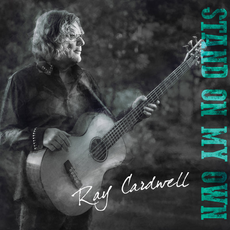 Ray Cardwell - Stand On My Own (CD)
