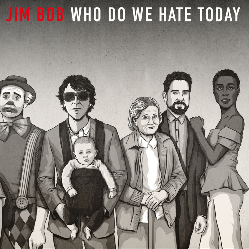 Jim Bob - Who Do We Hate Today: Limited Edition Vinyl Lp (LP)