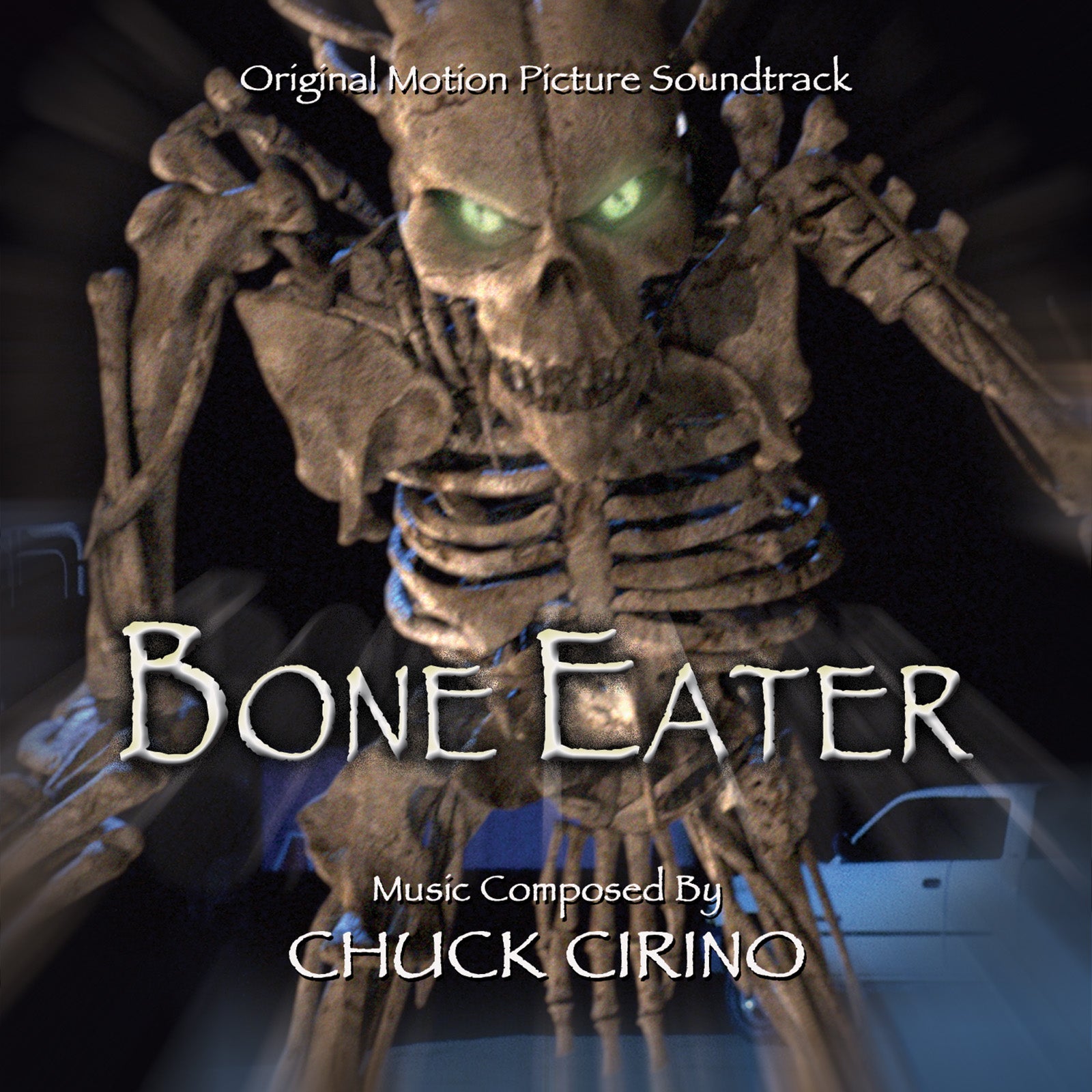 Chuck Cirino - Bone Eater: Original Motion Picture Soundtrack (CD)