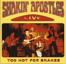 Shakin' Apostles - Too Hot For Snakes (CD)