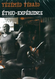 Le Tigre (des Platanes) - Yezemed Yebaed: Ethio-Experience (DVD)