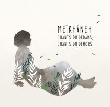 Meïkhâneh - Chants Du Dedans, Chants Du Dehors (CD)