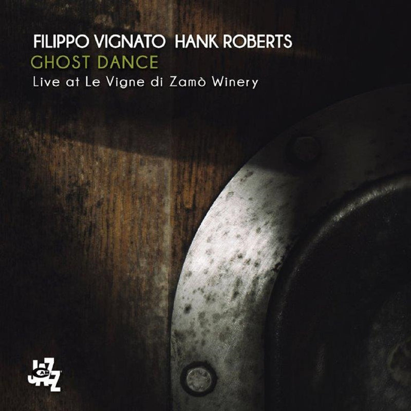 Filippo Vignato & Hank Roberts - Ghost Dance: Live At Le Vigne Di Zamo Winery (CD)