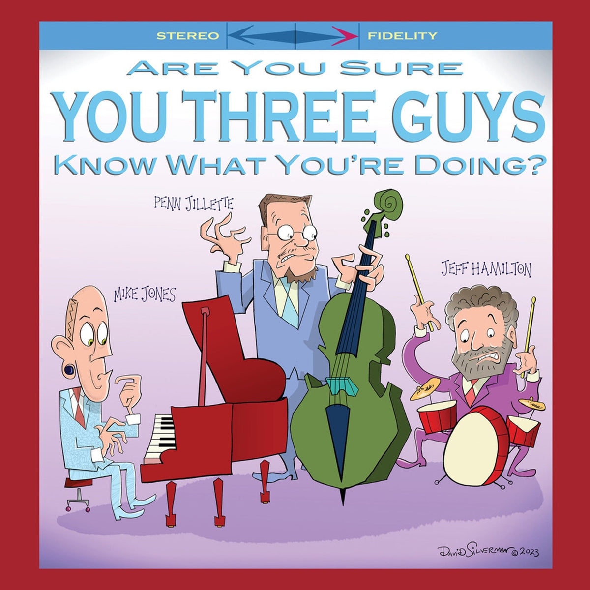 Mike Jones & Penn Jillette & Jeff Hamilton - Are You Sure You Three Guys Know What You're Doing? (LP)