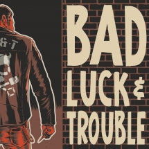 Bad Luck & Trouble - Bad Luck & Trouble (CD)
