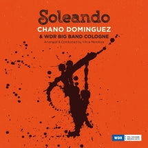 Chano Dominguez & WDR Big Band Cologne - Soleando (CD)