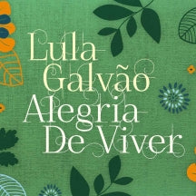 Lula Galvao - Alegria De Viver (CD)