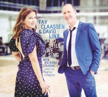 Fay Claassen & David Linx & WDR Big Band - And Still We Sing (CD)