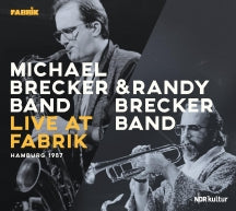 Michael Brecker Band & Randy Brecker Band - Live At Fabrik Hamburg 1987 (CD)