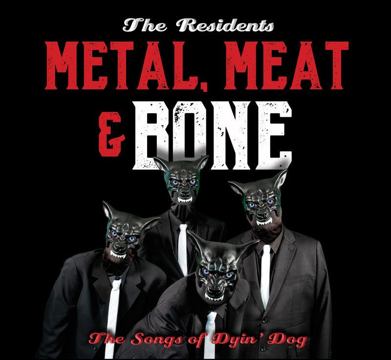 Residents - Metal, Meat & Bone: The Songs Of Dyin' Dog (CD)