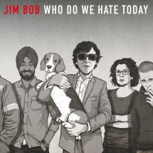 Jim Bob - Who Do We Hate Today (CD)