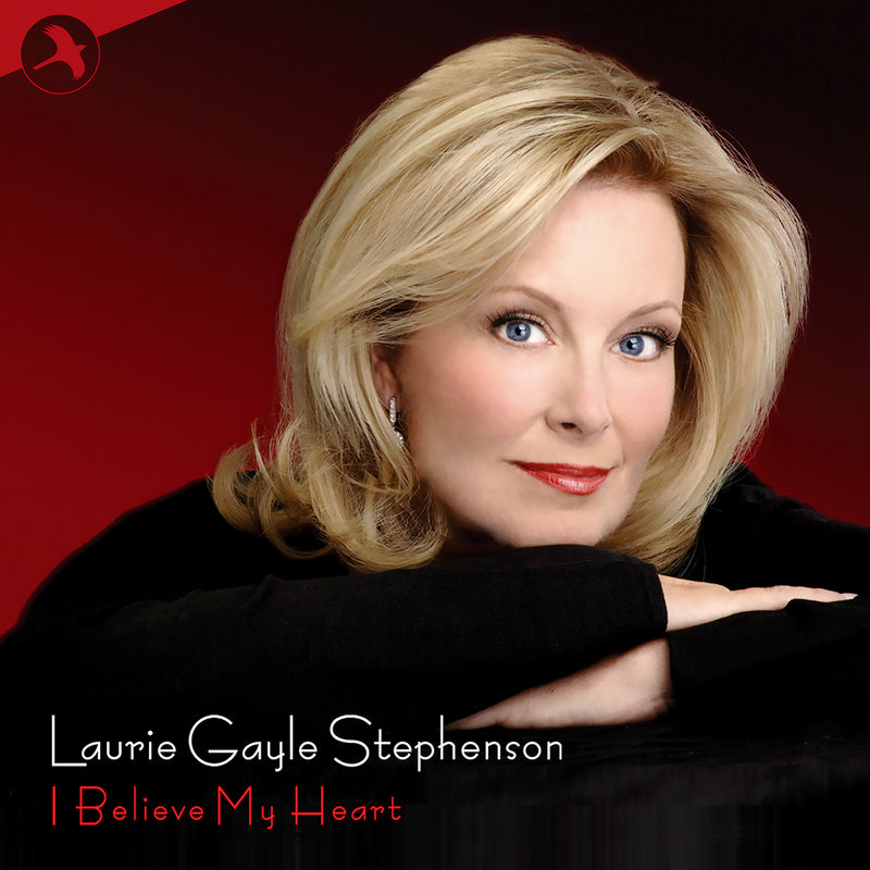 Laurie Gayle Stephenson - I Believe My Heart (CD)