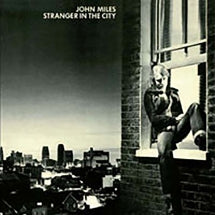 John Miles - Stranger In The City: Expanded Edition (CD)