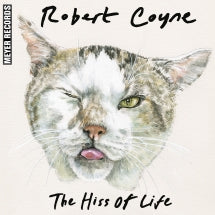 Robert Coyne - The Hiss Of Life (CD)