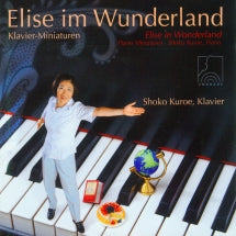 Shoko Kuroe - Elise in Wonderland (Piano Miniatures for Children) (CD)
